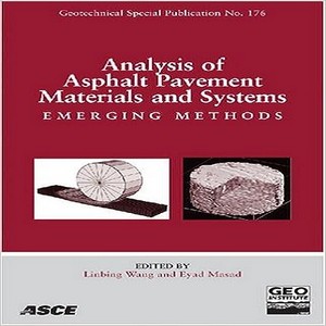 ANALYSIS OF ASPHALT PAVEMENT MATERIALS AND SYSTEMS