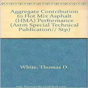 Aggregate contribution to hot mix asphalt(HMA)performance