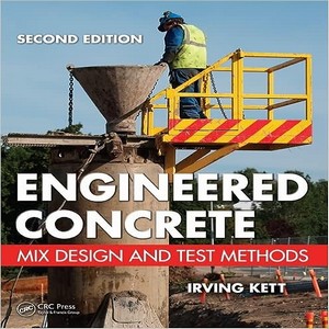 Engineered concrete mix design and test methods 2nd edition