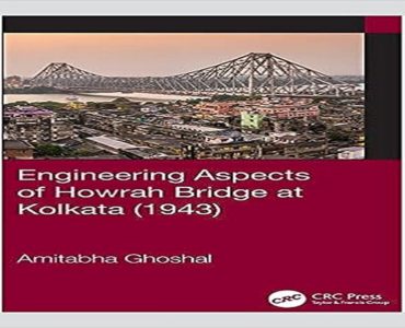 Engineering Aspects of Howrah Bridge at Kolkata (1943)