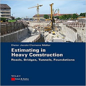 Estimating in heavy construction roads bridges tunnels foundations