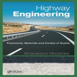 Highway engineering: pavements, materials and control of quality