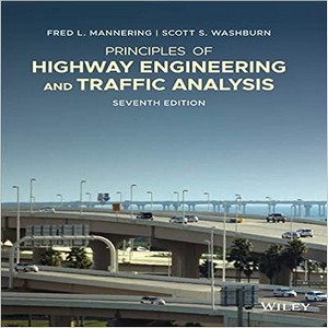 Principles of highway engineering and traffic, seventh edition 7th edition