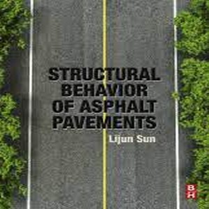 Structural behavior of asphalt pavements