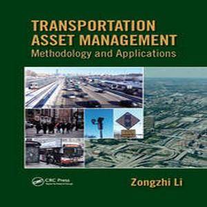 Transportation asset management methodology and applications