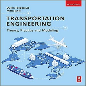 Transportation engineering theory, practice, and modeling second edition