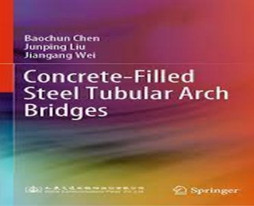 Concrete-Filled Steel Tubular Arch Bridges