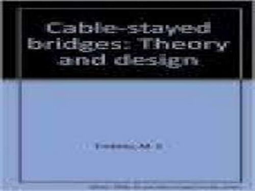 CABLE-STAYED BRIDGES Theory and Design