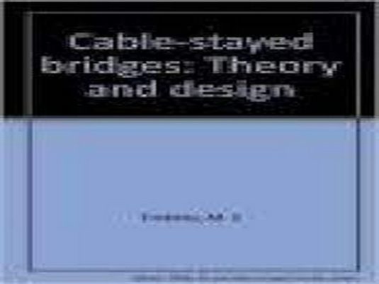 CABLE-STAYED BRIDGES Theory and Design