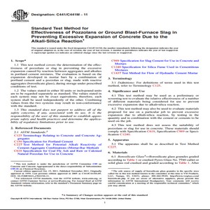 ASTM C441/C441M − 11 Standard Test Method for Effectiveness of Pozzolans or Ground Blast-Furnace Slag in Preventing Excessive Expansion of Concrete Due to the Alkali-Silica Reaction