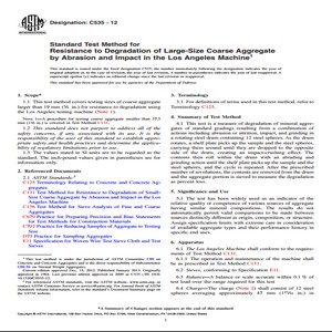 ASTM C535 − 12 Standard Test Method for Resistance to Degradation of Large-Size Coarse Aggregate by Abrasion and Impact in the Los Angeles Machine