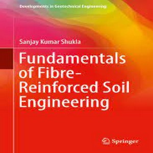 Fundamentals of fibre reinforced soil engineering