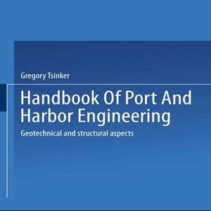 Handbook of port and harbor engineering