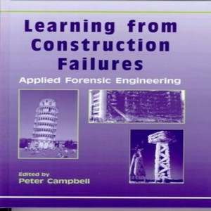 Learning from construction failures: applied forensic engineering