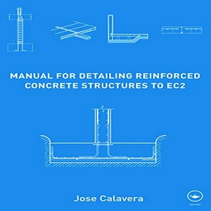 Manual for detailing reinforced concrete structures to EC2