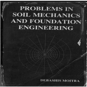 Problems in soil mechanics and foundation engineering