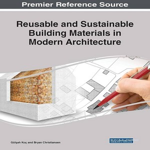 Reusable and Sustainable Building Materials in Modern Architecture